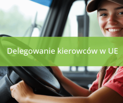 Delegowanie kierowców Poradnik Przewoźnika